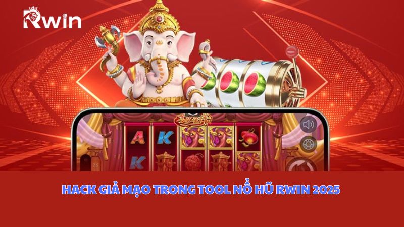 Dò chu kỳ trúng mánh trong tool nổ hũ Rwin 2026